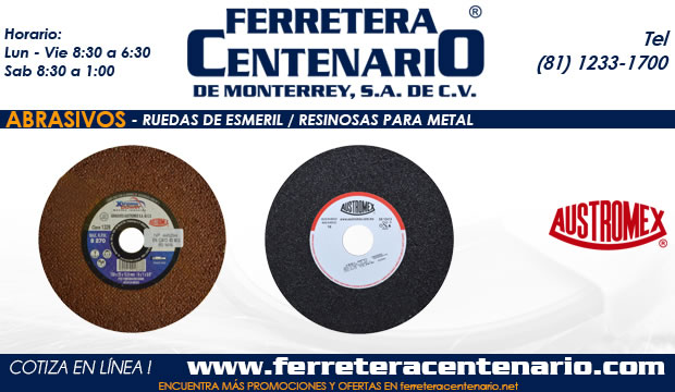 ruedas esmeril resinosas para metal ferretera centenario monterrey mexico abrasivos