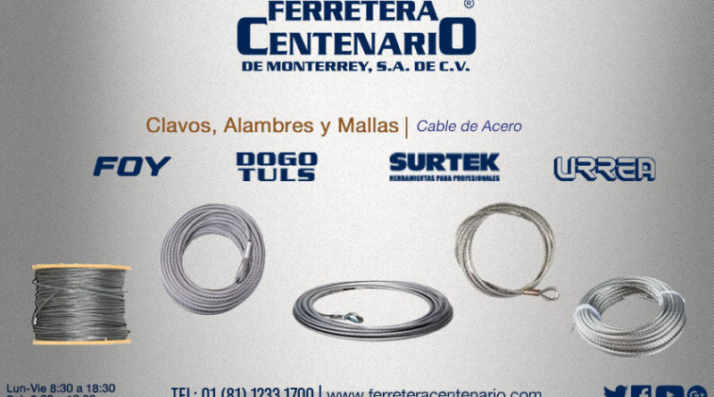 cables de acero ferretera centenario monterrey mexico mallas aceros cable clavos herramientas