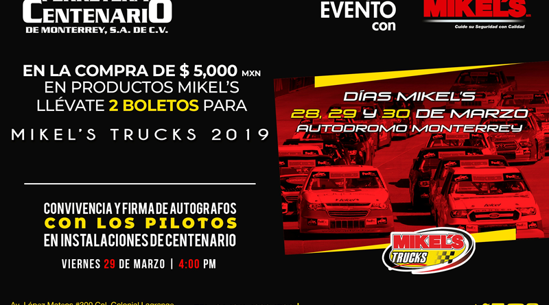 mikels trucks 2019 ferretera centenario monterrey mexico