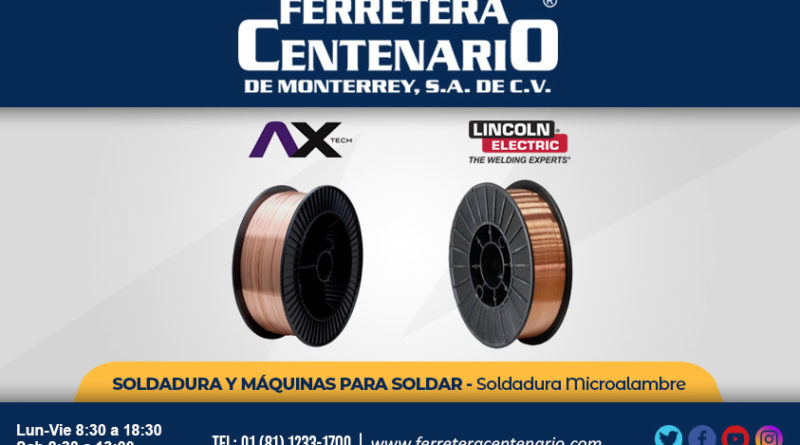 soldadura microalambre ferretera centenario monterrey mexico lincoln electric AX Tech