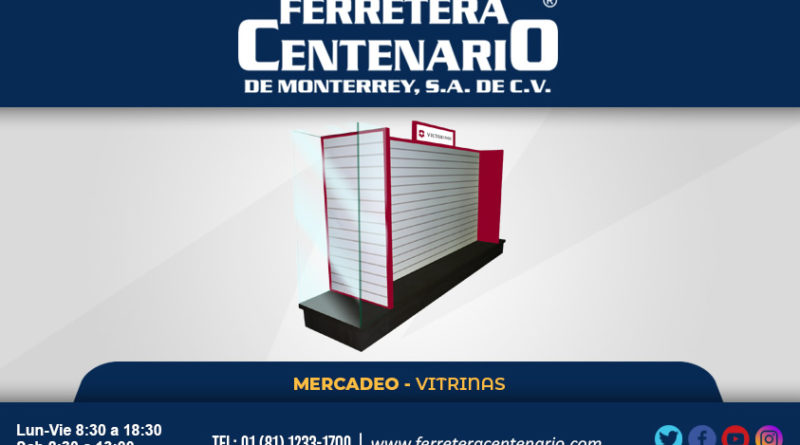 vitrinas mercadeo herramientas ferreterias ferretera centenario monterrey mexico