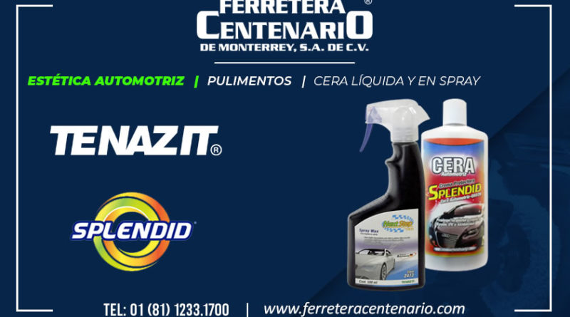cera liquida spray estetica automotriz Tenazit Splendid ferretera centenario monterrey mexico